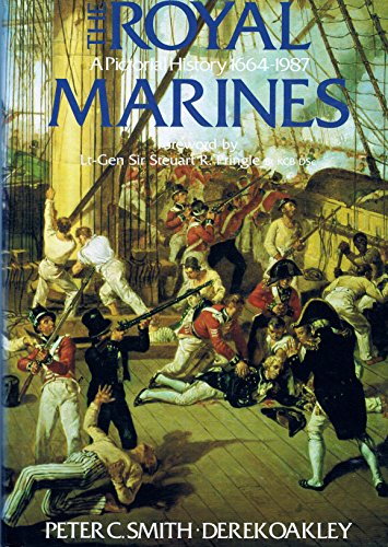 The Royal Marines: A Pictorial History 1664-1987
