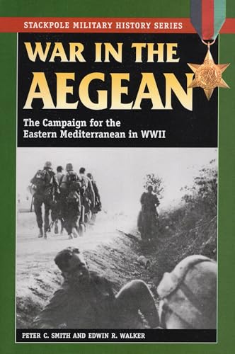 War in the Aegean: The Campaign for the Eastern Mediterranean in World War II (Stackpole Military History) von Stackpole Books