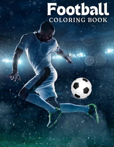 Football Coloring Book: Football Activity Book Coloring Designer Jerseys Shirts Kit With Boots For Children Boys And Girls Large Print Football Coloring Book: Football Activity Book Coloring Designer Jerseys Shirts Kit With Boots For Children Boys And Girls Large Print von Independently published