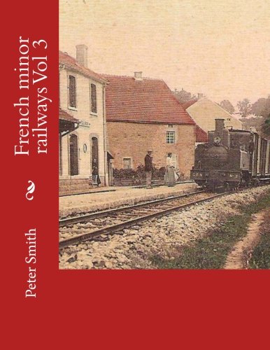 French minor railways Vol 3 French minor railways Vol 3