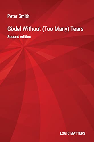 Gödel Without (Too Many) Tears von Logic Matters