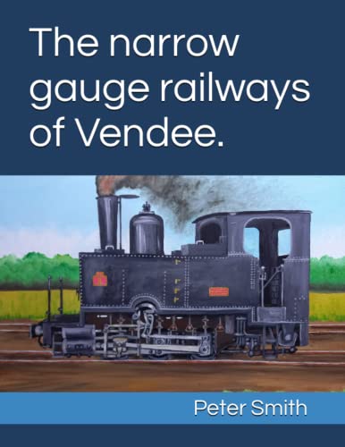 The narrow gauge railways of Vendee. The narrow gauge railways of Vendee.