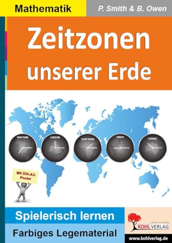 Zeitzonen unserer Erde: Montessori-Lege- & Lernmaterial (Montessori-Reihe: Lern- und Legematerial) von Kohl Verlag
