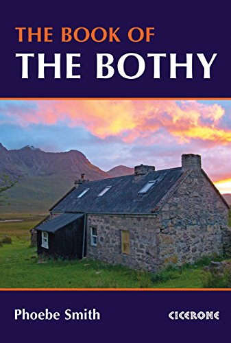 The Book of the Bothy (Cicerone guidebooks) von Cicerone Press