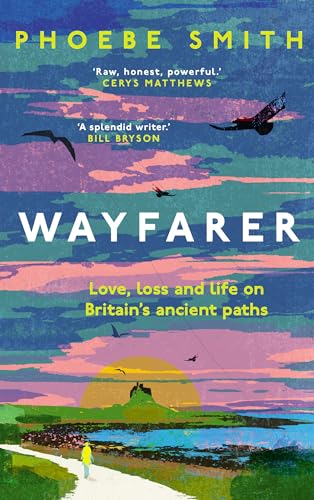Wayfarer: Love, loss and life on Britain’s ancient paths von HarperNorth