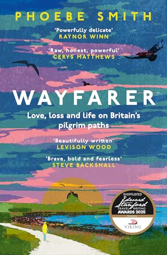 Wayfarer: Love, loss and life on Britain's pilgrim paths von HarperNorth