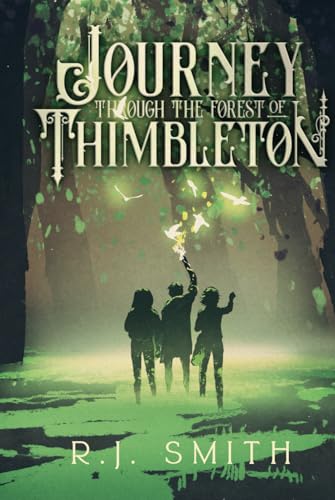 Journey Through The Forest of Thimbleton von Independently published
