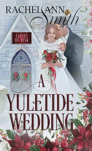 A Yuletide Wedding (Ladies of Risk) von Penford Publishing