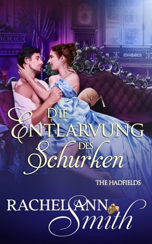 Die Entlarvung des Schurken (The Hadfields, Band 1) von Penford Publishing