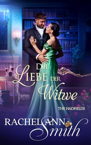 Die Liebe der Witwe (The Hadfields, Band 3)