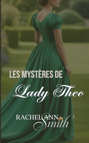 Les Mystères de Lady Theo (Agents du Home Office, Band 3) von Penford Publishing