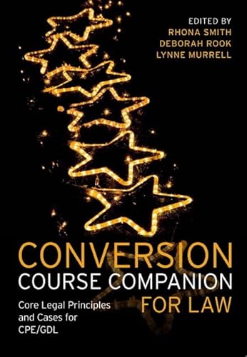 Conversion Course Companion for Law: Core Legal Principles and Cases for Cpe/Gdl
