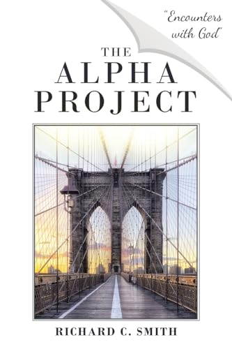The Alpha Project von WestBow Press