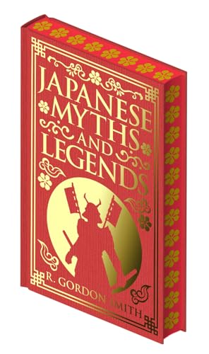 Japanese Myths and Legends (Collectible Myths and Legends) von Arcturus