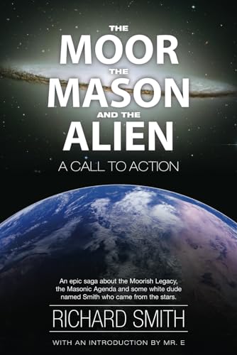 The Moor, the Mason, and the Alien Part I: A Call to Action (The Trilogy of Light)