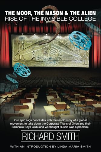 The Moor, the Mason, and the Alien Part III: Rise of the Invisible College (The Trilogy of Light)