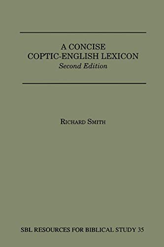 A Concise Coptic-English Lexicon: Second Edition (Dissertation Series; No. 13)
