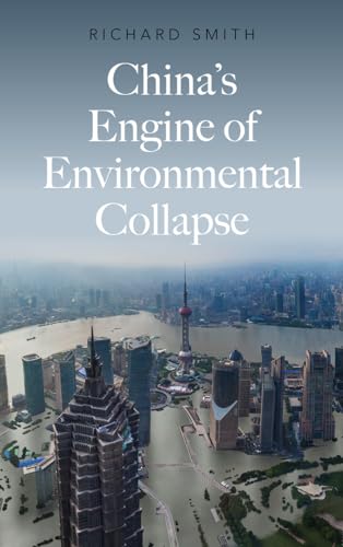 China’s Engine of Environmental Collapse (The Fireworks) von Pluto Press