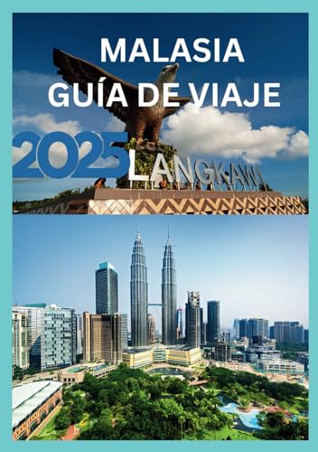 MALASIA GUÍA DE VIAJE 2025: Descubra el latido del corazón del sudeste asiático. MALASIA GUÍA DE VIAJE 2025: Descubra el latido del corazón del sudeste asiático. von Independently published