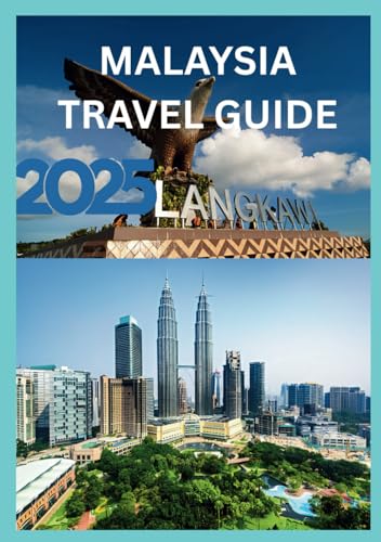 MALAYSIA TRAVEL GUIDE 2025: Discover the Heartbeat of Southeast Asia MALAYSIA TRAVEL GUIDE 2025: Discover the Heartbeat of Southeast Asia von Independently published