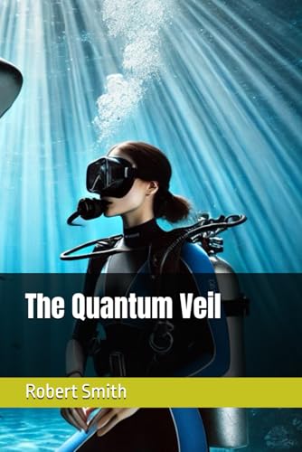 The Quantum Veil The Quantum Veil von Independently published