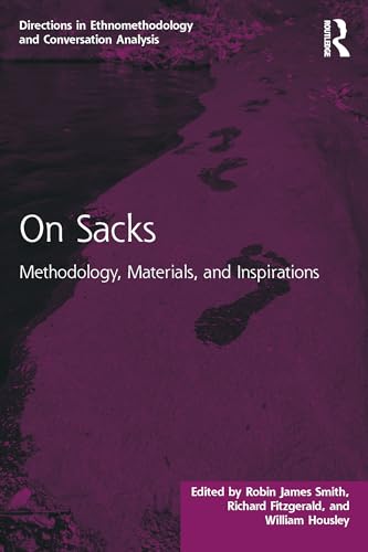On Sacks: Methodology, Materials, and Inspirations (Directions in Ethnomethodology and Conversation Analysis) von Taylor & Francis