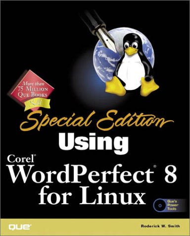 Using Corel WordPerfect 8 for Linux, w. CD-ROM (SPECIAL EDITION USING)