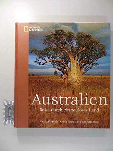 Australien: Reise durch ein zeitloses Land Australien: Reise durch ein zeitloses Land