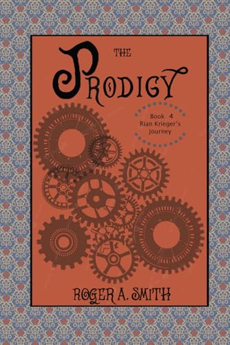 The Prodigy (Rian Krieger’s Journey, Band 4) von Milford House Press
