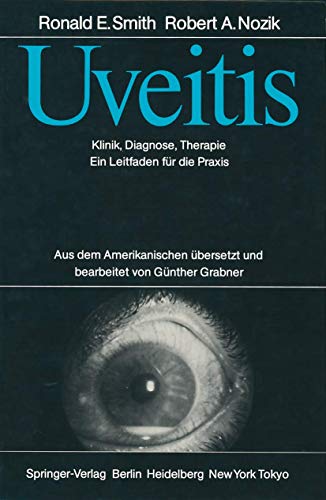 Uveitis: Klinik, Diagnose, Therapie; Ein Leidfaden Für Die Praxis (German Edition): Klinik, Diagnose, Therapie Ein Leitfaden für die Praxis von Springer