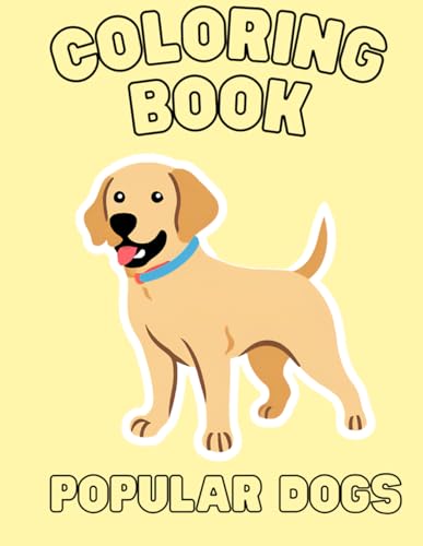 Color and Learn: Popular Dog Breeds Coloring Book for Young Kids: 15 Popular Dogs to Color – Educational Fun for Animal-Loving Kids, Perfect for Ages 5 to 10 von Independently published