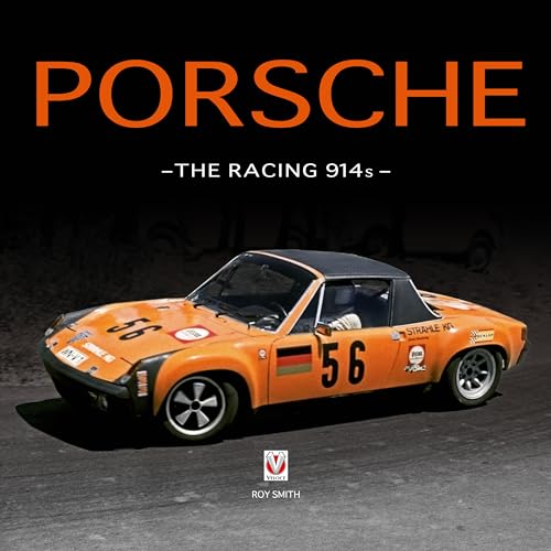 Porsche: The Racing 914s (Classic Reprint)