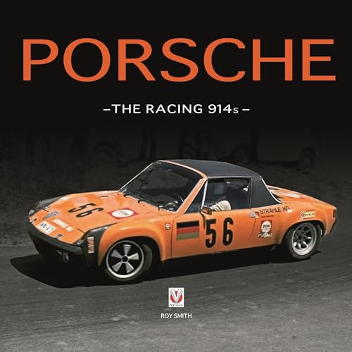 Porsche: The Racing 914s (Classic Reprint) von Veloce