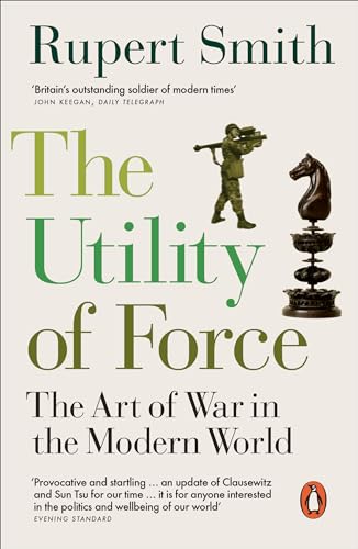 The Utility of Force: Updated with two new chapters