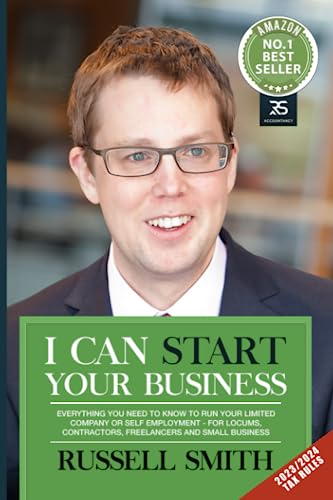 I can start your business: Everything you need to know to run your limited company or self employment – for locums, contractors, freelancers and small business