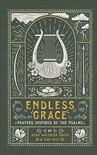 Endless Grace: Prayers Inspired by the Psalms von Baker Pub Group/Baker Books