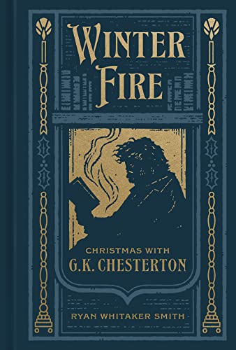 Winter Fire: Christmas With G. K. Chesterton Winter Fire: Christmas With G. K. Chesterton von Moody Publishers