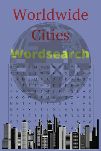 Worldwide Cities Wordsearch Book: A Themed Word Find Puzzle book for Adults, Seniors and Teens von Independently published