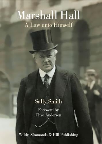 Marshall Hall: A Law unto Himself von Wildy Simmonds and Hill Publishing