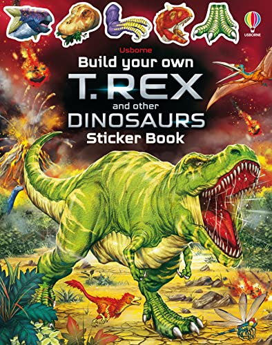 Build Your Own T. Rex and Other Dinosaurs (Build Your Own Sticker Book) von Usborne
