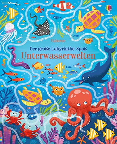 Der große Labyrinthe-Spaß: Unterwasserwelten (Usborne Labyrinthe-Bücher) von Usborne