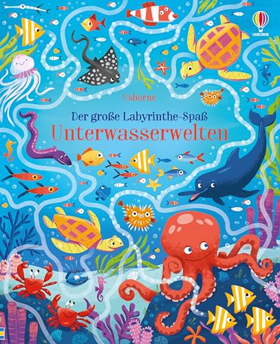 Der große Labyrinthe-Spaß: Unterwasserwelten (Usborne Labyrinthe-Bücher)