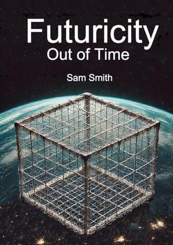 Futuricity: Out of Time Futuricity: Out of Time von Cambria Books