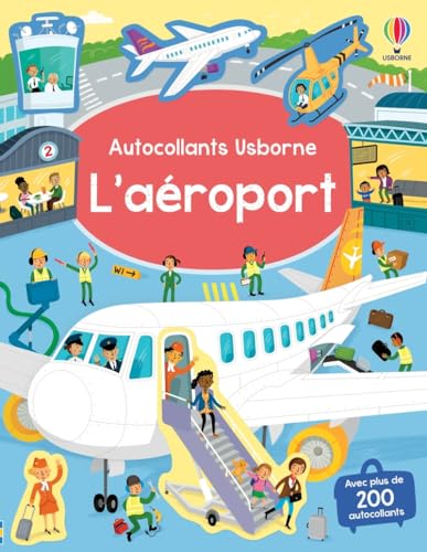 L'aéroport - Autocollants Usborne - Dès 3 ans: Avec plus de 200 autocollants