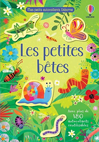 Les petites bêtes - Mes petits autocollants Usborne: Avec plus de 180 autocollants réutilisables Les petites bêtes - Mes petits autocollants Usborne: Avec plus de 180 autocollants réutilisables von USBORNE