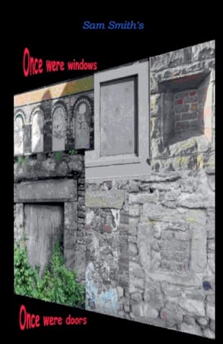 Once Were Windows Once Were Doors Once Were Windows Once Were Doors von Sam Smith