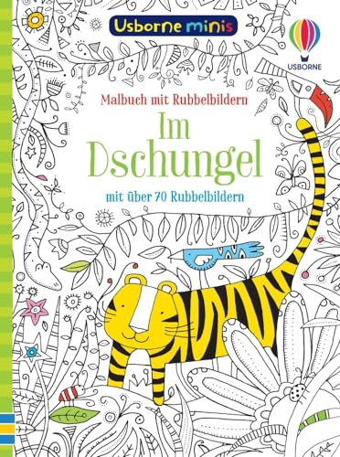 Usborne Minis - Malbuch: Im Dschungel: Malbuch mit Rubbelbildern (Usborne-Minis-Reihe)