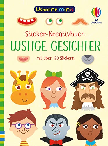 Usborne Minis - Sticker-Kreativbuch: Lustige Gesichter: Mini-Stickerbuch mit über 120 Stickern – ab 5 Jahren (Usborne-Minis-Reihe) von Usborne