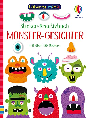 Usborne Minis - Sticker-Kreativbuch: Monster-Gesichter: Mini-Stickerbuch mit über 130 Stickern – ab 5 Jahren (Usborne-Minis-Reihe)