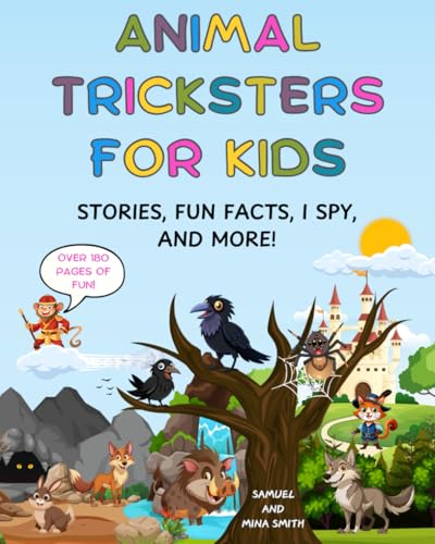 Animal Tricksters For Kids: Stories, Fun Facts, I Spy, And More!